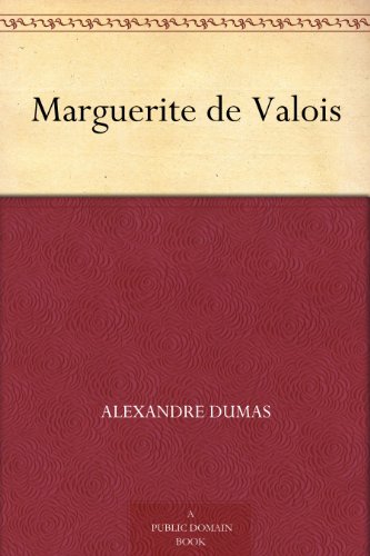 Marguerite de Valois by Alexandre Dumas (BDeBooks.Com)