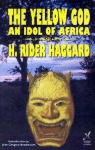 The Yellow God by Henry Rider Haggard